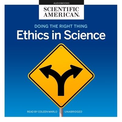 Cover for Scientific American · Doing the Right Thing Ethics in Science; Library Edition (CD) (2021)