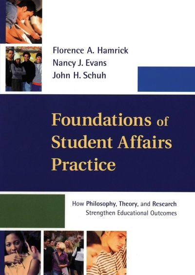 Cover for Hamrick, Florence A. (Iowa State University, Ames, IA) · Foundations of Student Affairs Practice: How Philosophy, Theory, and Research Strengthen Educational Outcomes (Taschenbuch) (2010)