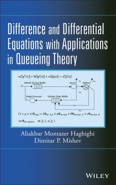 Cover for Haghighi, Aliakbar Montazer (Prairie View A&amp;M University, TX) · Difference and Differential Equations with Applications in Queueing Theory (Hardcover Book) (2013)