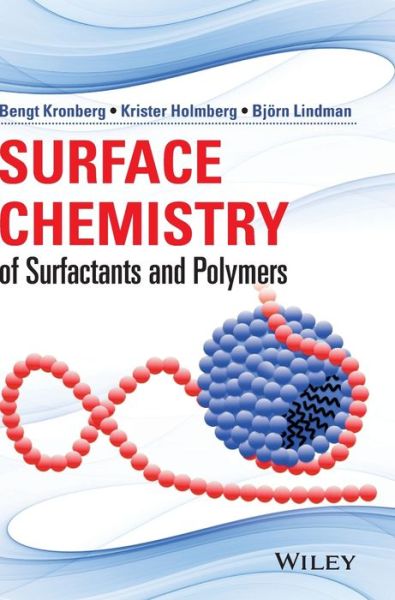 Cover for Kronberg, Bengt (Institute for Surface Chemistry, Sweden) · Surface Chemistry of Surfactants and Polymers (Hardcover Book) (2014)