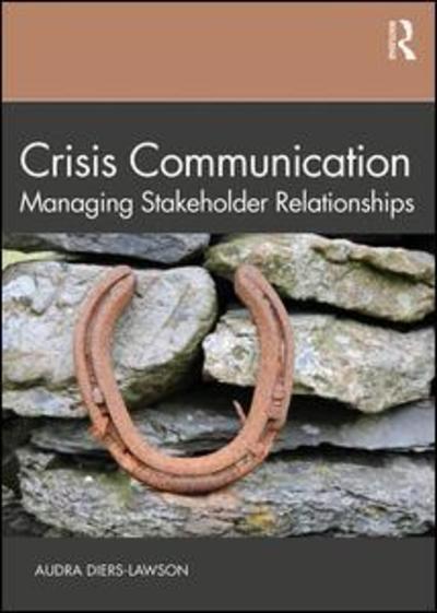 Cover for Diers-Lawson, Audra (Kristiania Univ. College, Norway) · Crisis Communication: Managing Stakeholder Relationships (Paperback Book) (2019)