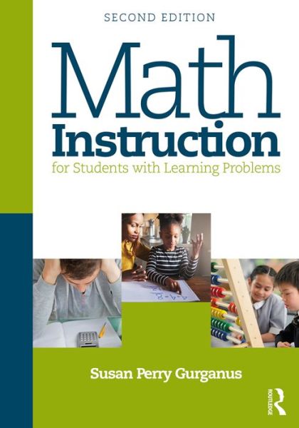 Cover for Gurganus, Susan Perry (College of Charleston, USA) · Math Instruction for Students with Learning Problems (Paperback Book) [2 New edition] (2017)