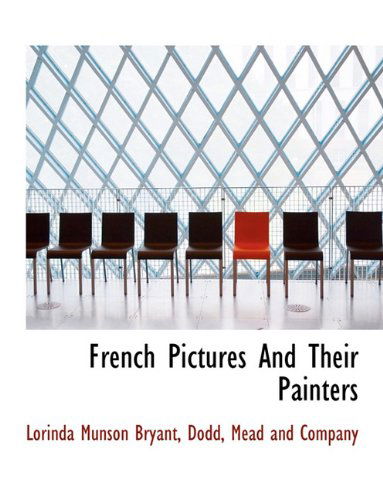 Cover for Lorinda Munson Bryant · French Pictures and Their Painters (Paperback Book) (2010)