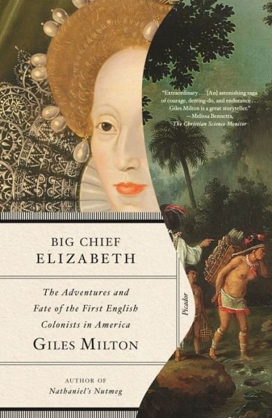 Cover for Giles Milton · Big Chief Elizabeth: The Adventures and Fate of the First English Colonists in America (Paperback Book) (2021)