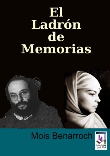 Cover for Mois Benarroch · El Ladrón De Memorias (Pocketbok) [Spanish edition] (2014)