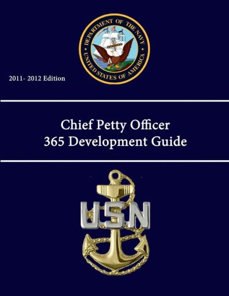 Cover for Department of the Navy · Chief Petty Officer 365 Development Guide (2011 - 2012 Edition) (Book) (2013)