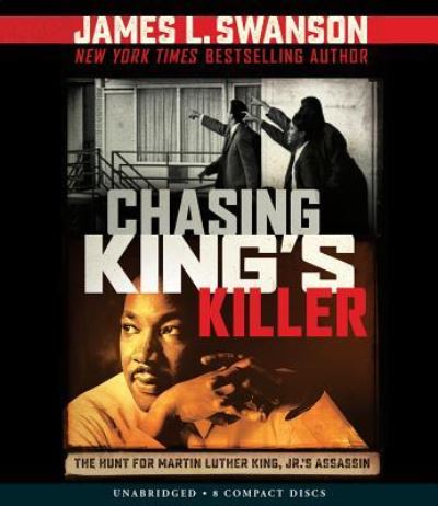 Chasing King's Killer The Hunt for Martin Luther King, Jr.'s Assassin - James L. Swanson - Music - Scholastic Audio Books - 9781338227246 - January 2, 2018