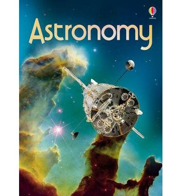 Astronomy - Beginners - Emily Bone - Books - Usborne Publishing Ltd - 9781409565246 - March 1, 2014