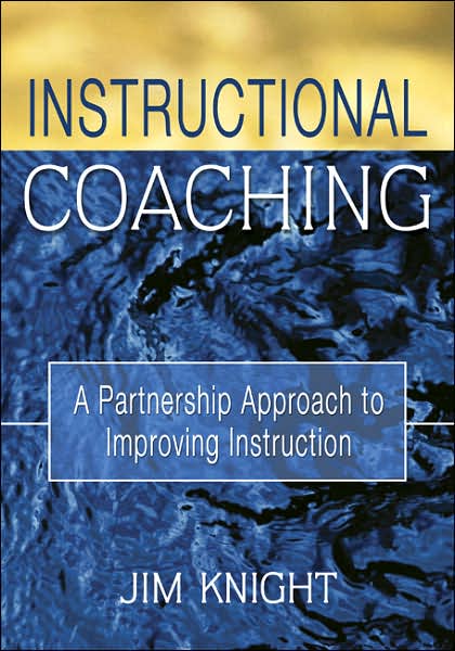 Cover for Jim Knight · Instructional Coaching: A Partnership Approach to Improving Instruction (Pocketbok) (2007)