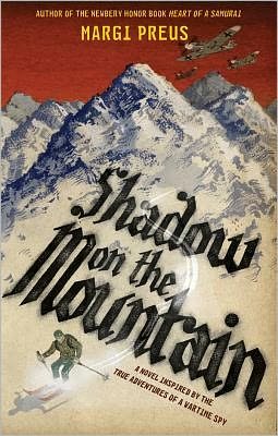 Cover for Margi Preus · Shadow on the Mountain (Hardcover Book) (2012)