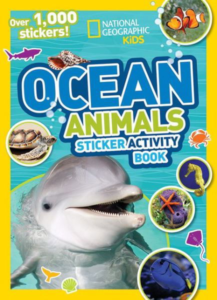 Cover for National Geographic Kids · Ocean Animals Sticker Activity Book: Over 1,000 Stickers! - National Geographic Sticker Activity Book (Paperback Bog) (2016)