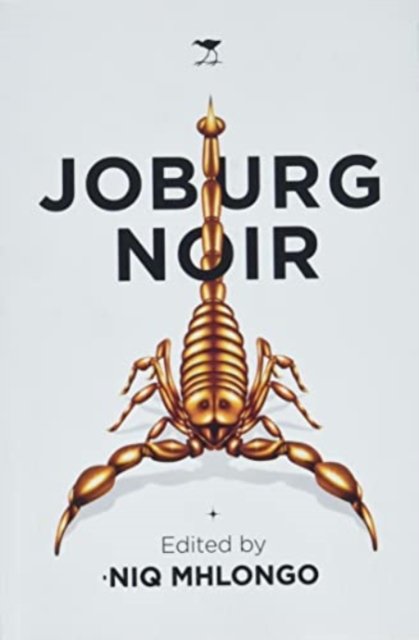 Cover for Mhlongo, Niq,  Ed · Joburg Noir (Paperback Book) (2020)