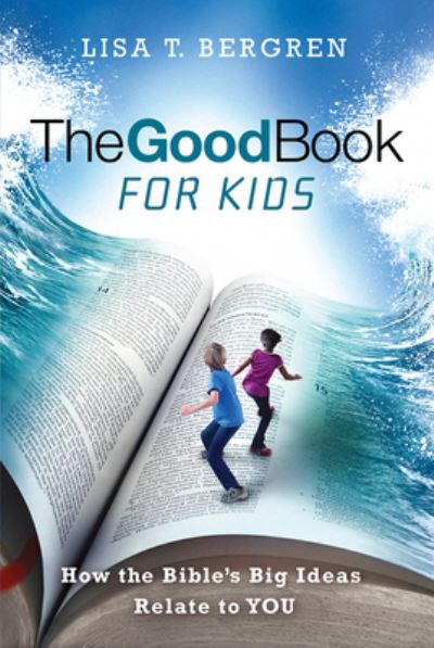 Cover for Lisa Tawn Bergren · The Good Book for Kids (Paperback Book) (2017)