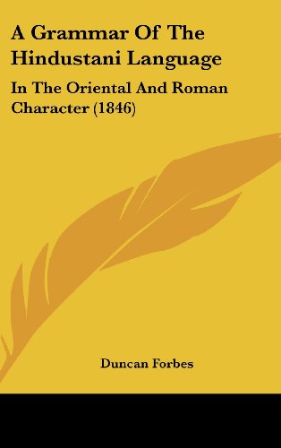 Cover for Duncan Forbes · A Grammar of the Hindustani Language: in the Oriental and Roman Character (1846) (Hardcover Book) (2008)