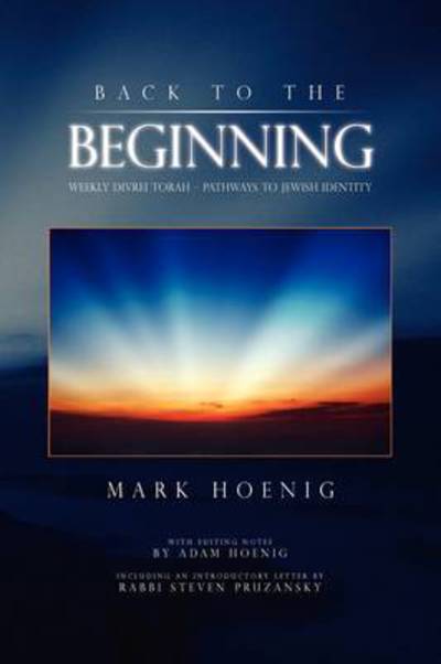 Cover for Mark Hoenig · Back to the Beginning: Weekly Divrei Torah - Pathways to Jewish Identity (Paperback Book) (2009)