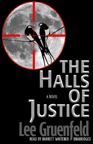 Cover for Lee Gruenfeld · The Halls of Justice (Audiobook (CD)) [Library, Unabridged Library edition] (2010)