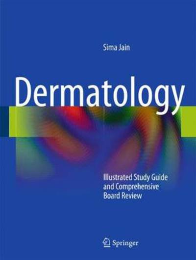 Cover for Sima Jain · Dermatology: Illustrated Study Guide and Comprehensive Board Review (Paperback Bog) (2012)