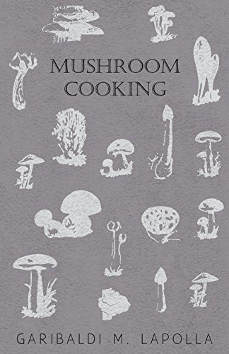 Cover for Garibaldi M. Lapolla · Mushroom Cooking (Paperback Book) (2010)