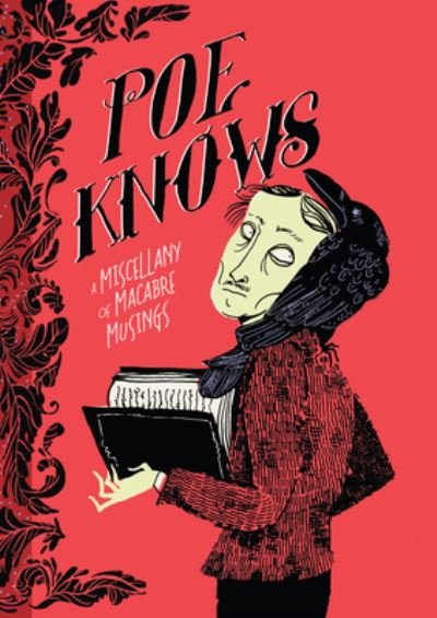 Cover for Edgar Allan Poe · Poe Knows: A Miscellany of Macabre Musings - Literary Wit and Wisdom (Innbunden bok) (2022)