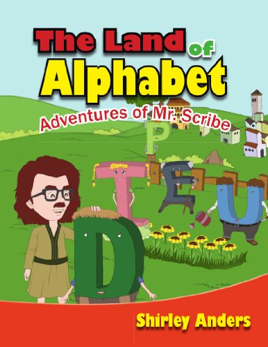 Cover for Shirley Anders · The Land of Alphabet: Adventures of Mr. Scribe (Paperback Book) (2011)