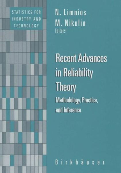 Cover for N Limnios · Recent Advances in Reliability Theory: Methodology, Practice, and Inference - Statistics for Industry and Technology (Paperback Book) [Softcover reprint of the original 1st ed. 2000 edition] (2012)