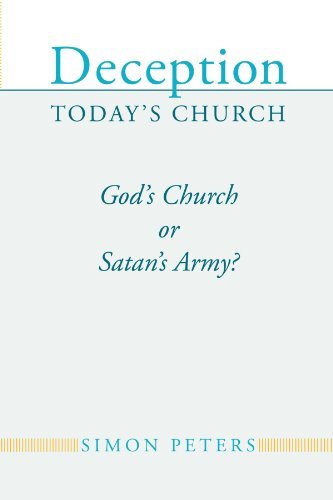 Cover for Simon Peters · Deception Today's Church: God's Church or Satan's Army? (Paperback Bog) (2012)