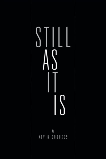 Cover for Kevin Crookes · Still As It is (Paperback Book) (2013)