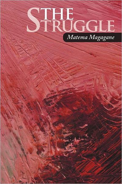 Cover for Matema Magagane · The Struggle (Paperback Book) (2012)