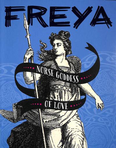 Freya - Norse Goddess of Love - Tammy Gagne - Autre -  - 9781474790246 - 6 août 2020