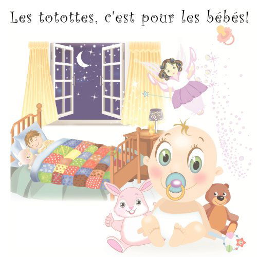 Cover for Miesha White · Les Totottes, C'est Pour Les Bébés! (Paperback Book) [French edition] (2012)