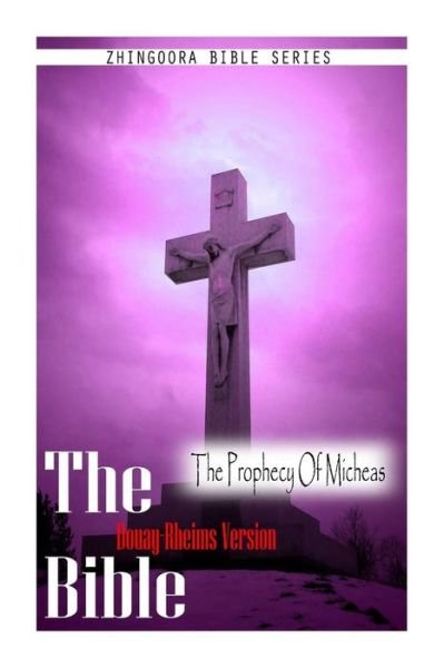 Cover for Douay Rheims · The Bible, Douay Rheims Version- the Prophecy of Micheas (Paperback Bog) (2012)