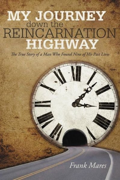 Cover for Frank Mares · My Journey Down the Reincarnation Highway (Paperback Book) (2012)