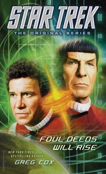 Star Trek: The Original Series: Foul Deeds Will Rise - Star Trek: The Original Series - Greg Cox - Kirjat - Simon & Schuster - 9781476783246 - torstai 4. joulukuuta 2014