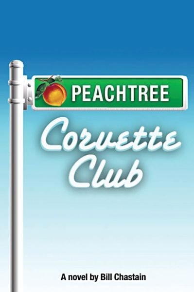 Bill Chastain · Peachtree Corvette Club (Paperback Book) (2012)
