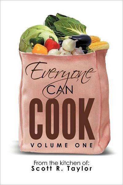 Cover for Scott R. Taylor · Everyone Can Cook (Volume 1) (Pocketbok) (2012)