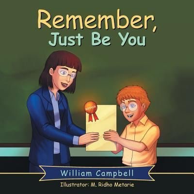 Cover for William Campbell · Remember, Just Be You (Pocketbok) (2016)