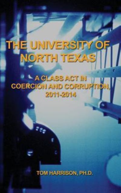 Cover for Tom Harrison · The University of North Texas (Hardcover Book) (2017)