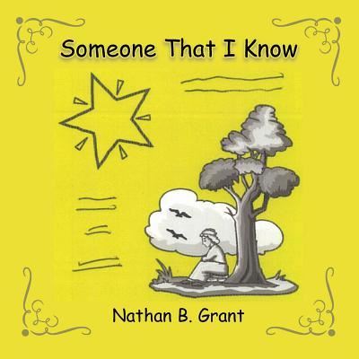 Cover for Nathan B Grant · Someone That I Know (Paperback Book) (2013)