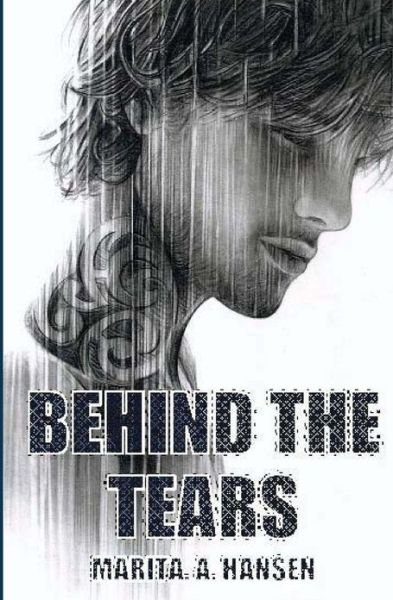 Cover for Marita a Hansen · Behind the Tears (Paperback Book) (2013)
