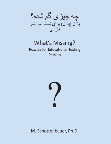 Cover for M. Schottenbauer · What's Missing? Puzzles for Educational Testing: Persian (Taschenbuch) [Persian edition] (2013)