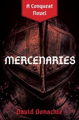 Cover for David Donachie · Mercenaries: A Conquest Novel - Conquest (Paperback Book) (2024)