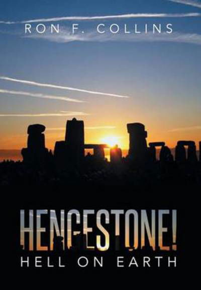 Cover for Ron Collins · Hengestone!: Hell on Earth (Hardcover Book) (2014)