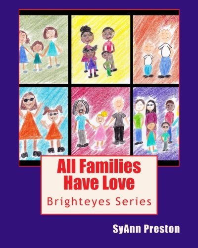 Cover for Syann Preston · All Families Have Love (Brighteyes) (Volume 1) (Paperback Book) (2014)