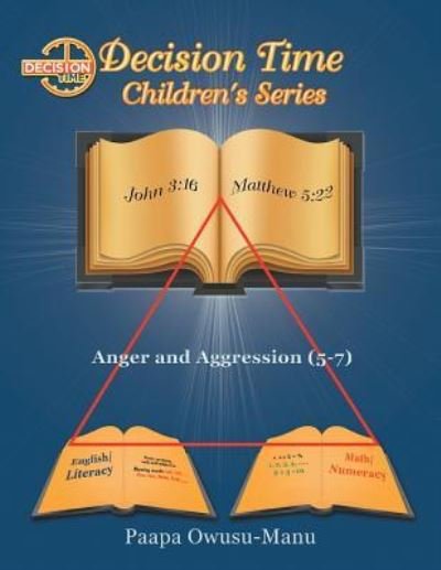Cover for Paapa Owusu-manu · Decision Time Children's Series: Anger and Aggression (5-7) (Pocketbok) (2014)