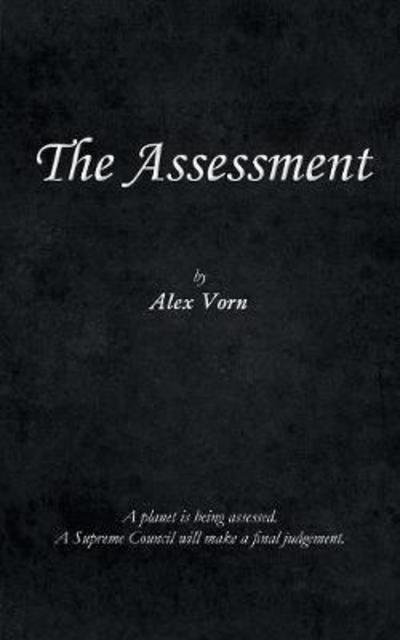 Cover for Alex a Vorn · The Assessment (Paperback Book) (2017)