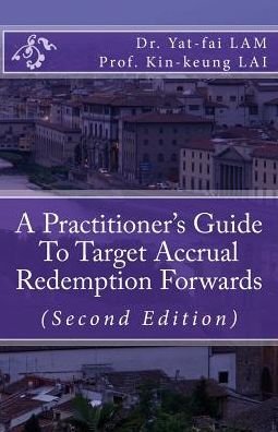 Cover for Dr Yat-fai Lam · A Practitioner's Guide to Target Accrual Redemption Forwards (Pocketbok) (2015)