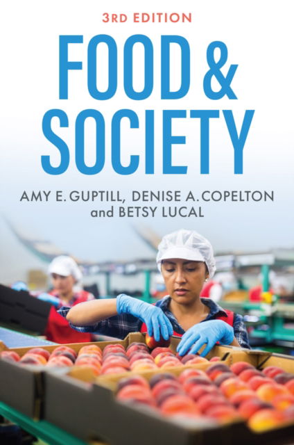 Cover for Guptill, Amy E. (The College at Brockport, SUNY) · Food &amp; Society: Principles and Paradoxes (Paperback Book) (2022)