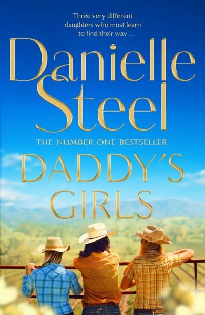 Daddy's Girls: A Compelling Story Of The Bond Between Three Sisters From The Billion Copy Bestseller - Danielle Steel - Livros - Pan Macmillan - 9781509878246 - 27 de maio de 2021