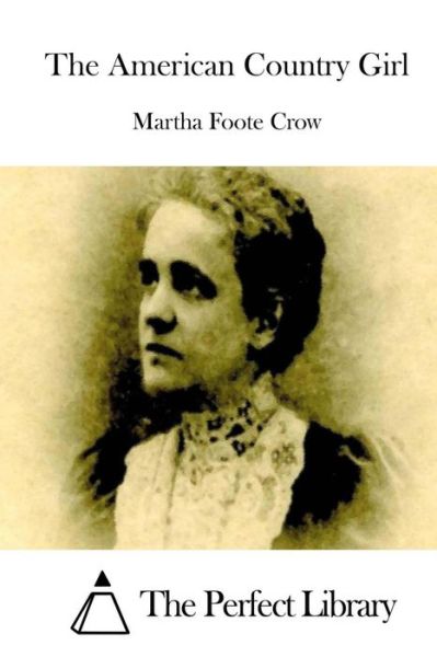 Cover for Martha Foote Crow · The American Country Girl (Paperback Book) (2015)