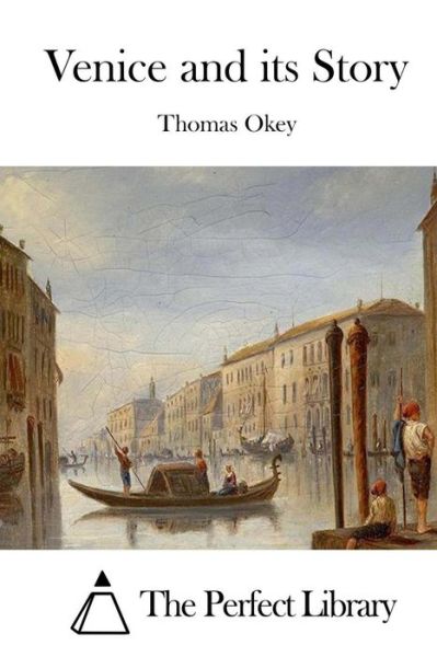 Cover for Thomas Okey · Venice and Its Story (Paperback Book) (2015)